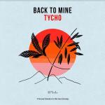 Back To Mine - Tycho