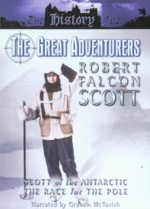 Great Adventurers - Robert Falcon Scott