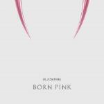 Born Pink (Digipak A)