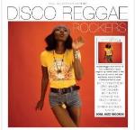 Soul Jazz Records Presents Disco Reggae Rockers