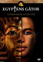 Egyptens gåtor / Tutankhamuns liv och död