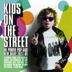 Kids On The Street / UK Power Pop & New Wave