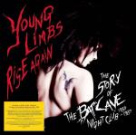 Young Limbs Rise Again - Story Of Batcave...