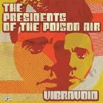 The Presidents Of The Posion Air