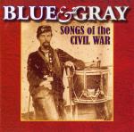 Blue & Gray - Songs Of The Civil War