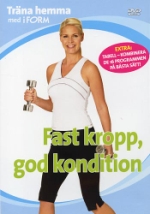 Träna hemma med iForm / Fast kropp God kondition