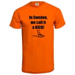 In Sweden We call it a kick! - M(T-shirt/Orange)