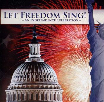 Let Freedom Sing - An Independence Celebration