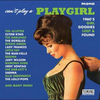 Can't Play A Playgirl (1960s Girl Goodies)
