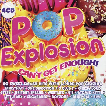 Pop Explosion / Can't Get Enough!