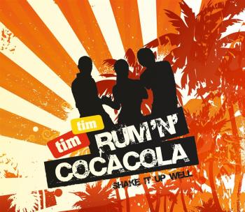 Rum 'n' Cocacola (Shake It Up Well)