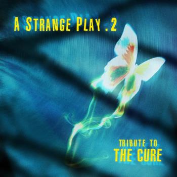 Strange Play 2 - Tribute To The Cure