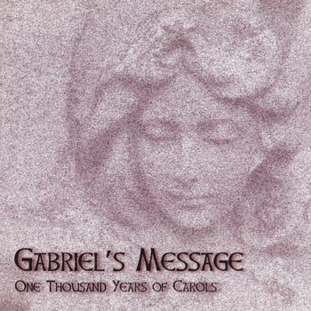 Gabriels Message/One Thousand Years of Carols