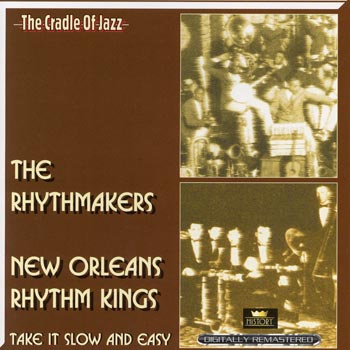 Rhythmakers/New Orleans R.K. Take it...
