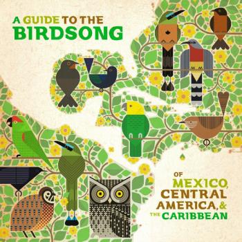 A Guide To The Birdsong Of Mexico...
