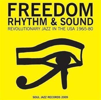Soul Jazz Records Presents Freedom Rhythm & ...