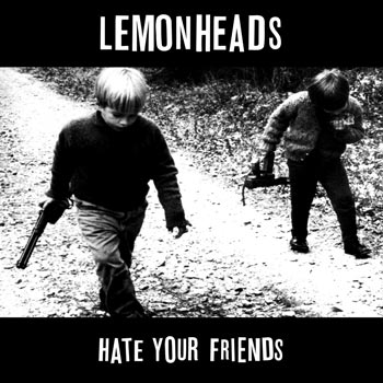 Hate your friends 1987 (Deluxe)