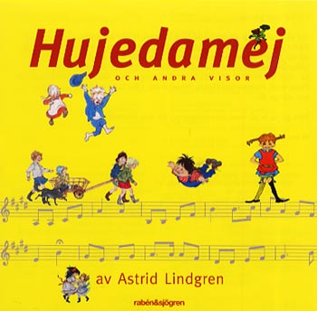 Hujedamej och andra visor av Astrid Lindgren