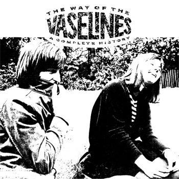 The Way Of The Vaselines/Complete...