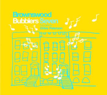 Brownswood Bubblers - Gillles Peterson
