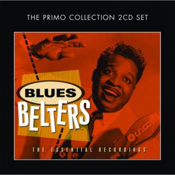 Blues Belters - Essential Recordings