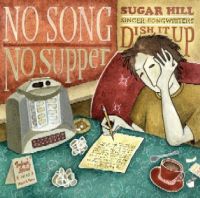 No Song No Supper - Sugar Hill