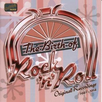Birth Of Rock'n'Roll 1945-54
