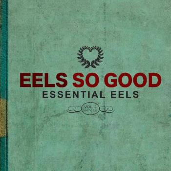 Eels so good / Essential vol 2 2007-20