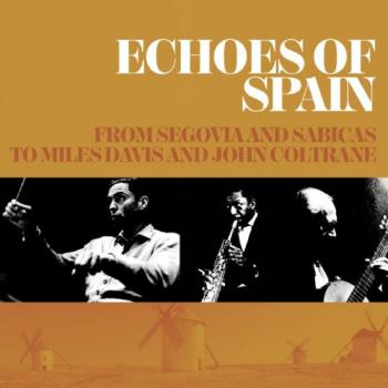 Echoes Of Spain - From Segovia And Sabicas...