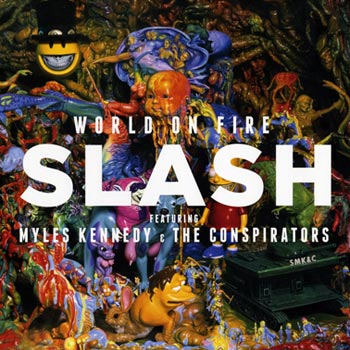 Slash/Myles Kennedy: World on fire