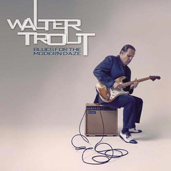 Trout Walter: Blues for the modern daze 2012