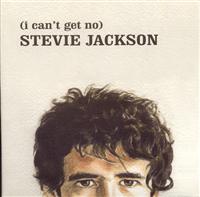 (I Can`t Get No) Stevie Jackson