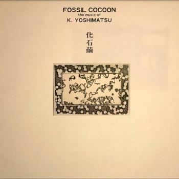 Fossil Cocoon - The Music of....