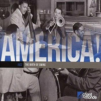 America Vol 6 / Jazz - Birth Of Swing