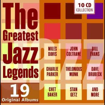 Greatest Jazz Legends - 19 Original Albums
