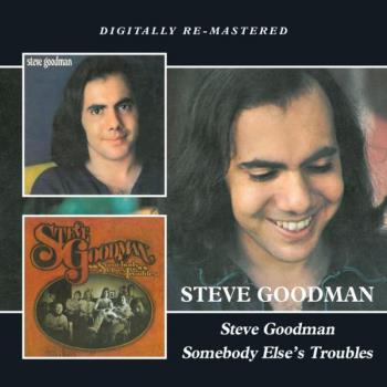 Steve Goodman/Somebody Else`s ...