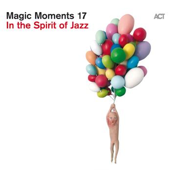 Magic Moments 17 - In the Spirit of Jazz