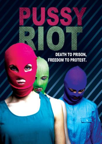 Pussy Riot: Death To Prison Freedom To Protest