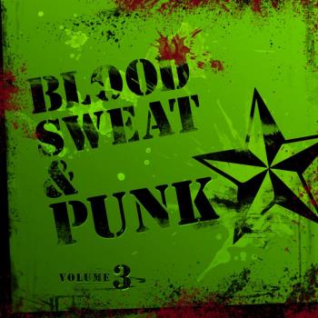 Blood Sweat And Punk Vol III