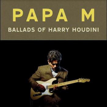 Ballads of Harry Houdini