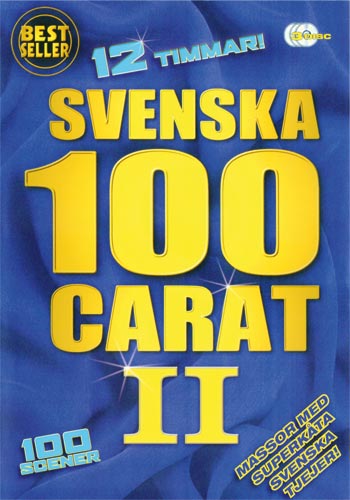 Svenska 100 Carat 2 (12 timmar!)