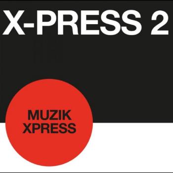 Muzik X-Press/ London X-Press