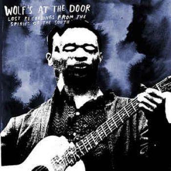 Wolf`s At The Door / Lost Recordings From The...