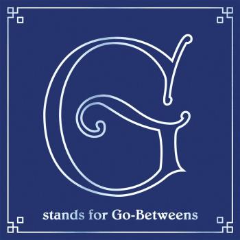 G stands for Go-Betweens