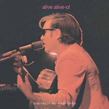 Alive Alive-o!