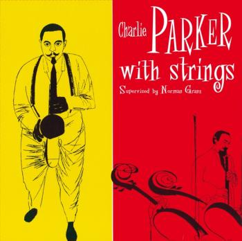 Charlie Parker With Strings