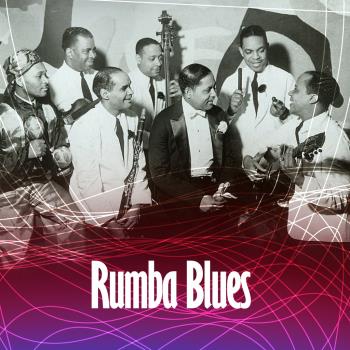 Rumba Blues - How Latin Music Changed R&B