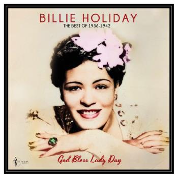 God Bless Lady Day 1936-42