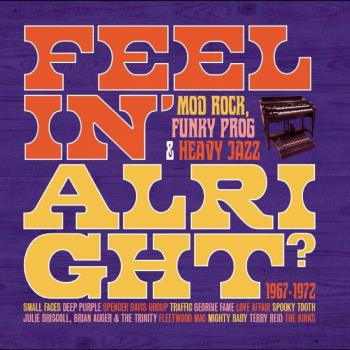 Feelin` Alright/Mod Rock Funky Prog & Heavy Jazz