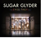 Sugar Glyder: Eyes: They See